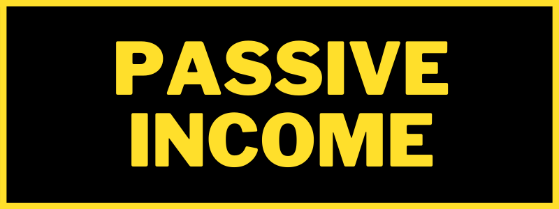 You are currently viewing What are the PASSIVE INCOME ways from Home?